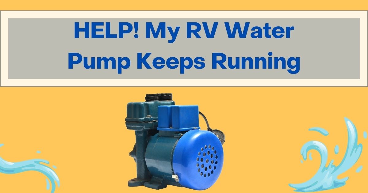 rv water pump keeps running