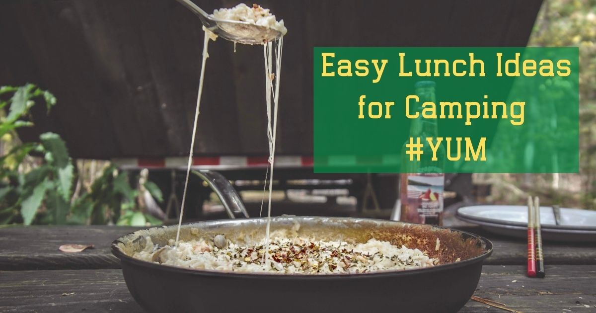 easy lunch ideas for camping