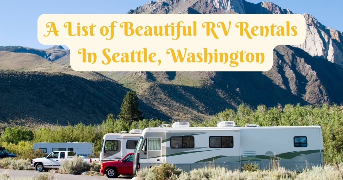 RV Rentals In Seattle, Washington